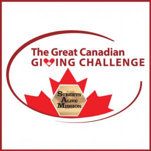 Great Canadian Giving Challenge - Streets Alive Mission